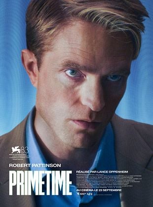 Affiche du film Primetime de Lance Oppenheim avec Robert Pattinson