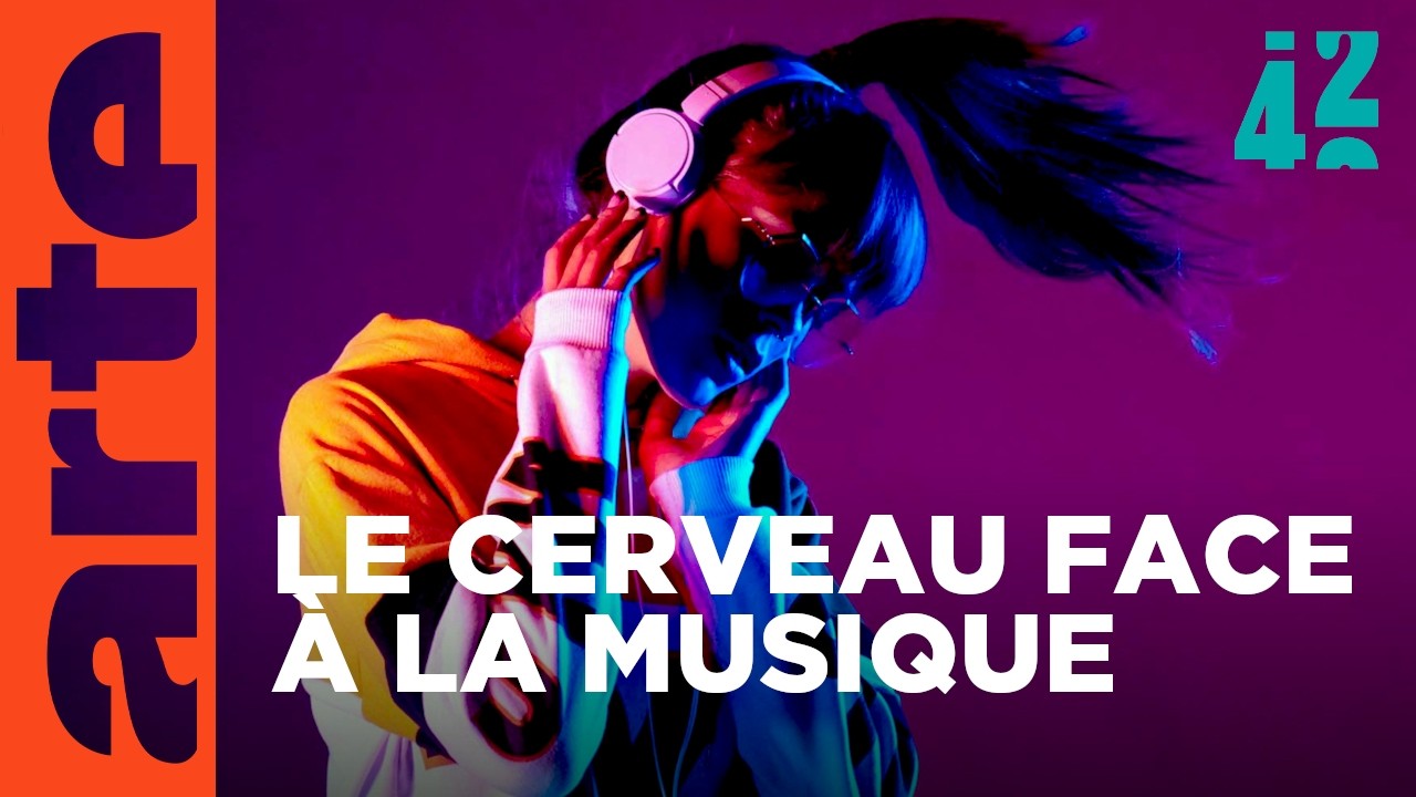 Pourquoi la musique nous émeut-elle tant ?, documentaire ARTE de la collection 42
