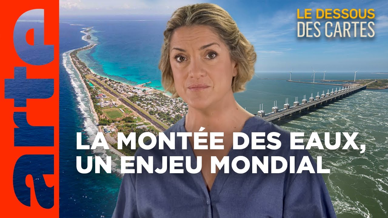 La montée des eaux, un enjeu mondial, épisode ARTE du Dessous des cartes